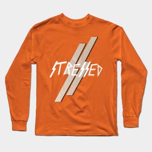 Stressed Long Sleeve T-Shirt